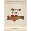 Never Lose Heart: Ordinary People Who Refused to Quit - Paperback