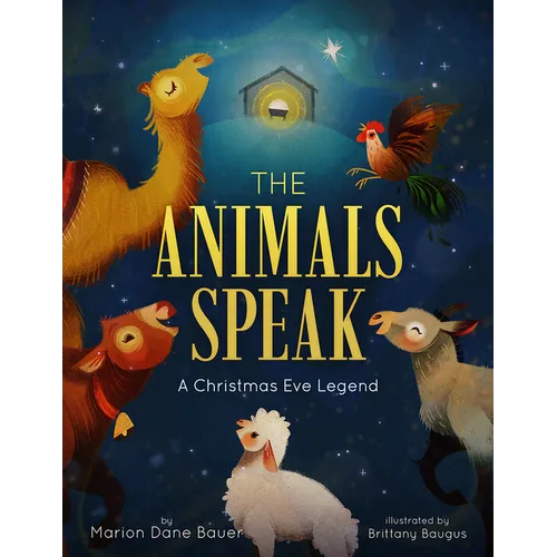 The Animals Speak: A Christmas Eve Legend - Hardcover