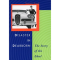 Disaster in Dearborn: The Story of the Edsel