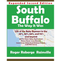 South Buffalo Second Edition: The Way it Was - Paperback
