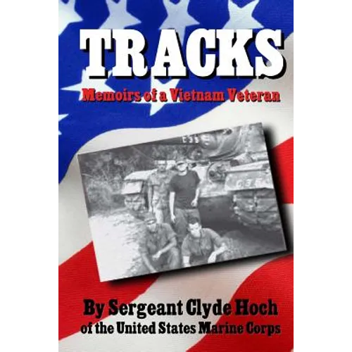 Tracks Memoirs of a Vietnam Veteran