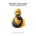 Lethal Virtuoso: Stoically Waring Gratitude (Rosario Buddha Level) - Paperback