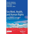 Sex Work, Health, and Human Rights: Global Inequities, Challenges, and Opportunities for Action - Hardcover