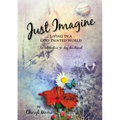 Just Imagine: Living in a God-Painted World - Paperback