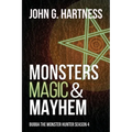 Monsters, Magic, & Mayhem: Bubba the Monster Hunter Season 4 - Paperback