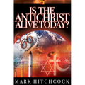 Is the Antichrist Alive Today? - Paperback