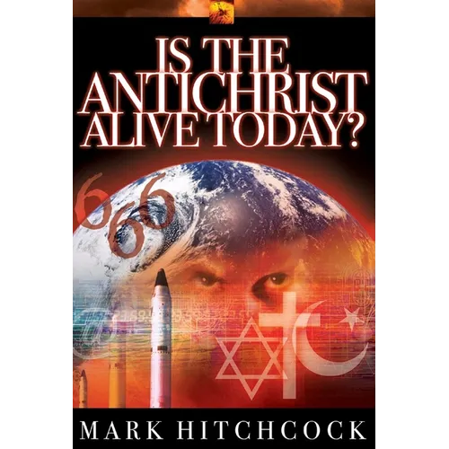 Is the Antichrist Alive Today? - Paperback