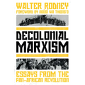 Decolonial Marxism: Essays from the Pan-African Revolution - Paperback