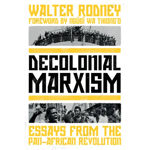 Decolonial Marxism: Essays from the Pan-African Revolution - Paperback