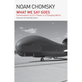 What We Say Goes: Conversations on U.S. Power in a Changing World - Paperback