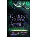 A Demon's Guide to the Afterlife - Hardcover