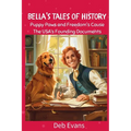 Bella's Tales of History: Tales of USA's Founding Documents