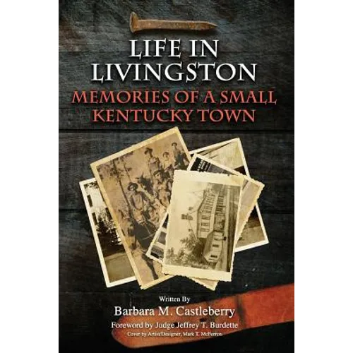 Life in Livingston: Memories of a Small Kentucky Town