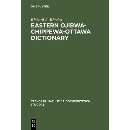 Eastern Ojibwa-Chippewa-Ottawa Dictionary - Hardcover