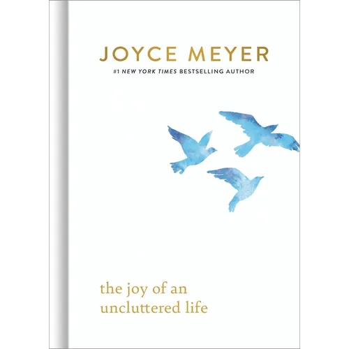 The Joy of an Uncluttered Life - Hardcover