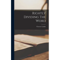 Rightly Dividing The Word - Hardcover