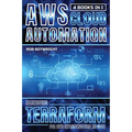 AWS Cloud Automation: Harnessing Terraform For AWS Infrastructure As Code - Paperback