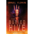 The Buried Hive: A Modern Sword and Sorcery Serial - Paperback