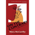 On the Contrary: Articles of Belief, 1946-1961 - Paperback