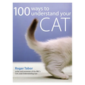 100 Ways to Understand Your Cat - Paperback