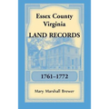 Essex County, Virginia Land Records, 1761-1772