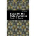 Blake; Or, the Huts of America - Hardcover