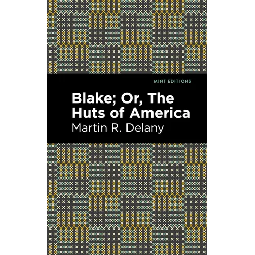 Blake; Or, the Huts of America - Hardcover
