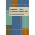 History and Context in Comparative Public Policy - Paperback