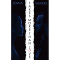 Takes More Than Love - Paperback