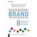 Managing Brand Transgressions: 8 Principles to Transform Your Brand - Paperback