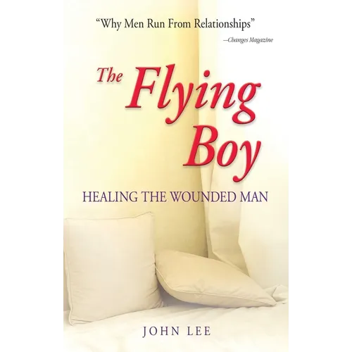 The Flying Boy: Healing the Wounded Man - Paperback