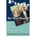 Fun? But We're Married!: A Wise and Witty Guide to a Lasting Marriage - Paperback