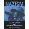 Nazism 1919-1945 Volume 3: Foreign Policy, War and Racial Extermination