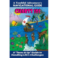 Charts 101: A "Teens & Up" Guide to Handling Life's Challenges - Paperback