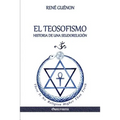 El Teosofismo: Historia de una seudoreligión - Paperback