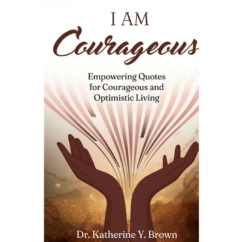 I Am Courageous - Paperback