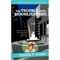 The Trouble with Moonlighting: A Simona Griffo Mystery - Paperback