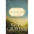 Unto the Hills: A Daily Devotional - Paperback
