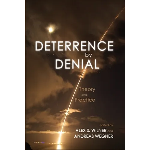 Deterrence by Denial: Theory and Practice
