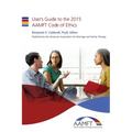 User's Guide to the 2015 AAMFT Code of Ethics - Paperback