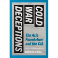 Cold War Deceptions: The Asia Foundation and the CIA - Paperback