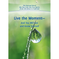 Live the Moment - And You Will See and Know Yourself - Paperback