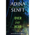 Over Her Head: A faith-based domestic suspense novel - Paperback