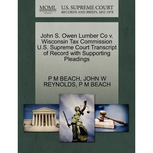 John S. Owen Lumber Co V. Wisconsin Tax Commission U.S. Supreme Court Transcript of Record with Supporting Pleadings