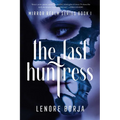 The Last Huntress: Mirror Realm Series Book I - Paperback