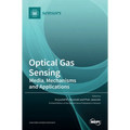 Optical Gas Sensing: Media, Mechanisms and Applications - Hardcover