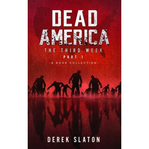 Dead America The Third Week Part One - 6 Book Collection - Hardcover