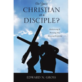 Are You a Christian or a Disciple? - Paperback