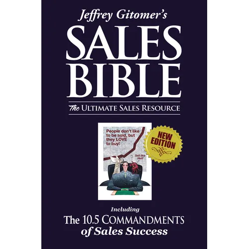 Jeffrey Gitomer's the Sales Bible: The Ultimate Sales Resource - Hardcover