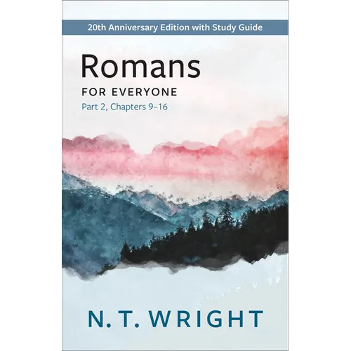 Romans for Everyone, Part 2: 20th Anniversary Edition with Study Guide, Chapters 9-16 - Paperback